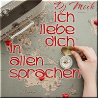 Ich liebe dich in allen Sprachen - Dj Mick